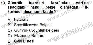 Dış Ticaret Belgeleri Dersi 2014 - 2015 Yılı (Vize) Ara Sınav Soruları 13. Soru