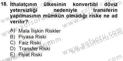 Dış Ticaret Belgeleri Dersi 2014 - 2015 Yılı (Vize) Ara Sınav Soruları 18. Soru