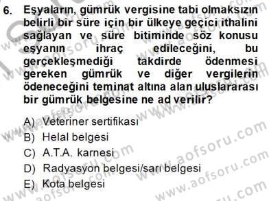Dış Ticaret Belgeleri Dersi 2014 - 2015 Yılı (Vize) Ara Sınav Soruları 6. Soru