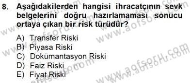 Dış Ticaret Belgeleri Dersi 2014 - 2015 Yılı (Final) Dönem Sonu Sınav Soruları 8. Soru