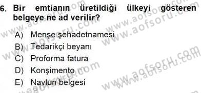 Dış Ticaret Belgeleri Dersi 2015 - 2016 Yılı (Vize) Ara Sınav Soruları 6. Soru