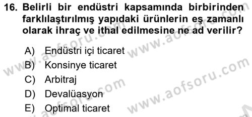 Dış Ticarete Giriş Dersi 2020 - 2021 Yılı Yaz Okulu Sınavı 16. Soru