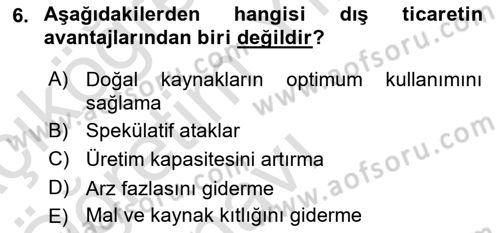 Dış Ticarete Giriş Dersi 2020 - 2021 Yılı Yaz Okulu Sınavı 6. Soru