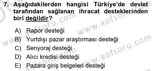 Dış Ticarete Giriş Dersi 2020 - 2021 Yılı Yaz Okulu Sınavı 7. Soru