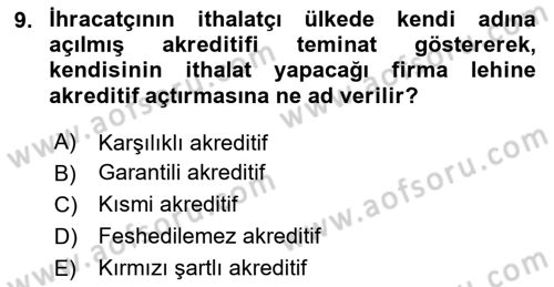 Dış Ticarete Giriş Dersi 2020 - 2021 Yılı Yaz Okulu Sınavı 9. Soru