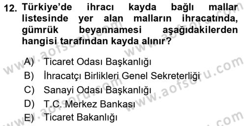 Dış Ticarete Giriş Dersi 2021 - 2022 Yılı (Vize) Ara Sınavı 12. Soru