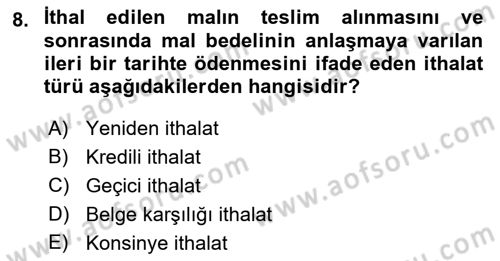 Dış Ticarete Giriş Dersi 2021 - 2022 Yılı (Vize) Ara Sınavı 8. Soru