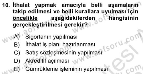 Dış Ticarete Giriş Dersi 2021 - 2022 Yılı Yaz Okulu Sınavı 10. Soru