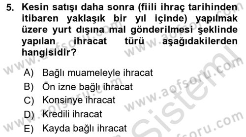 Dış Ticarete Giriş Dersi 2021 - 2022 Yılı Yaz Okulu Sınavı 5. Soru