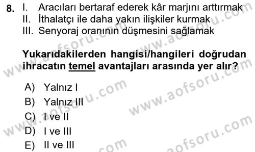 Dış Ticarete Giriş Dersi 2021 - 2022 Yılı Yaz Okulu Sınavı 8. Soru