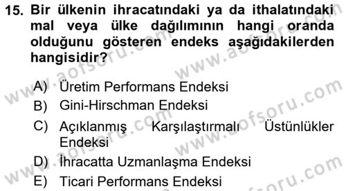 Dış Ticarete Giriş Dersi 2022 - 2023 Yılı Yaz Okulu Sınavı 15. Soru