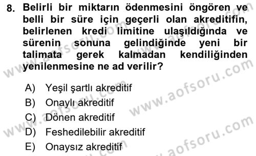 Dış Ticarete Giriş Dersi 2022 - 2023 Yılı Yaz Okulu Sınavı 8. Soru