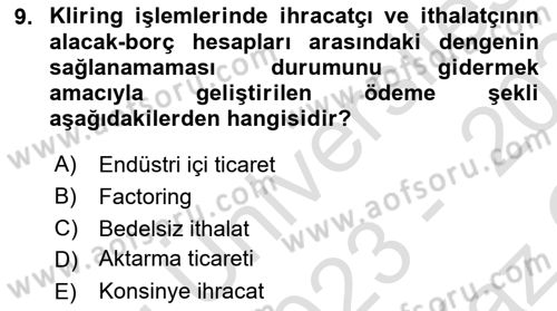 Dış Ticarete Giriş Dersi 2023 - 2024 Yılı Yaz Okulu Sınav Soruları 9. Soru