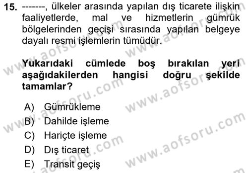 Dış Ticarete Giriş Dersi 2024 - 2025 Yılı (Vize) Ara Sınav Soruları 15. Soru