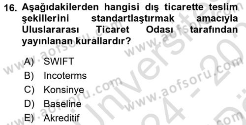 Dış Ticarete Giriş Dersi 2024 - 2025 Yılı (Vize) Ara Sınav Soruları 16. Soru