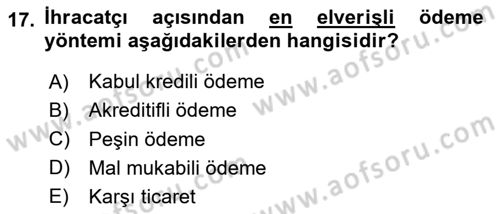 Dış Ticarete Giriş Dersi 2024 - 2025 Yılı (Vize) Ara Sınav Soruları 17. Soru