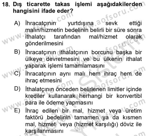 Dış Ticarete Giriş Dersi 2024 - 2025 Yılı (Vize) Ara Sınav Soruları 18. Soru