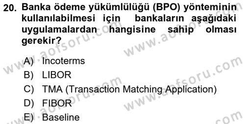 Dış Ticarete Giriş Dersi 2024 - 2025 Yılı (Vize) Ara Sınav Soruları 20. Soru