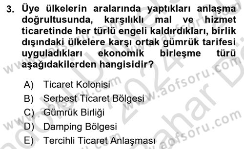 Dış Ticarete Giriş Dersi 2024 - 2025 Yılı (Vize) Ara Sınav Soruları 3. Soru
