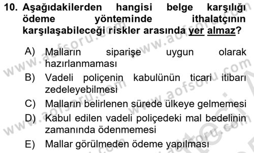 Dış Ticarete Giriş Dersi 2024 - 2025 Yılı Yaz Okulu Sınav Soruları 10. Soru