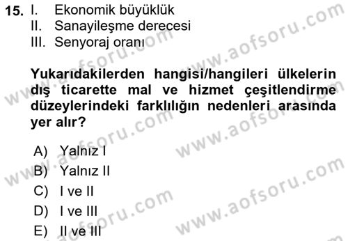 Dış Ticarete Giriş Dersi 2024 - 2025 Yılı Yaz Okulu Sınav Soruları 15. Soru