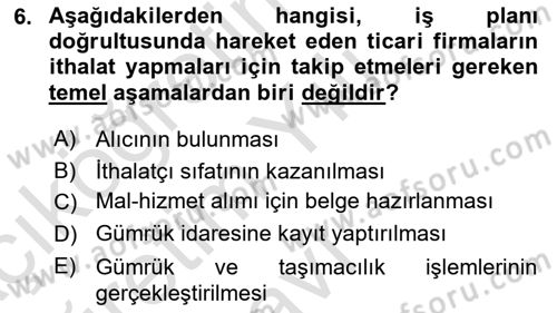 Dış Ticarete Giriş Dersi 2024 - 2025 Yılı Yaz Okulu Sınav Soruları 6. Soru