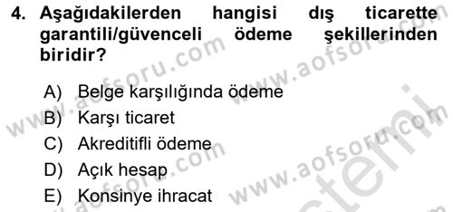 Dış Ticarete Giriş Dersi 2025 - 2026 Yılı (Final) Dönem Sonu Sınav Soruları 4. Soru