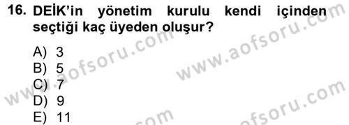 Dış Ticaretle İlgili Kurumlar ve Kuruluşlar Dersi 2012 - 2013 Yılı (Vize) Ara Sınav Soruları 16. Soru