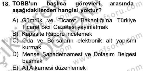 Dış Ticaretle İlgili Kurumlar ve Kuruluşlar Dersi 2012 - 2013 Yılı (Vize) Ara Sınav Soruları 18. Soru