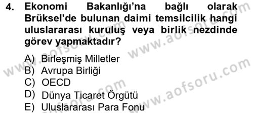 Dış Ticaretle İlgili Kurumlar ve Kuruluşlar Dersi 2012 - 2013 Yılı (Vize) Ara Sınav Soruları 4. Soru