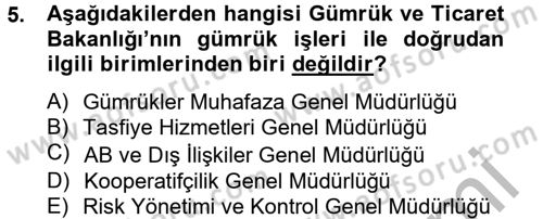 Dış Ticaretle İlgili Kurumlar ve Kuruluşlar Dersi 2012 - 2013 Yılı (Vize) Ara Sınav Soruları 5. Soru