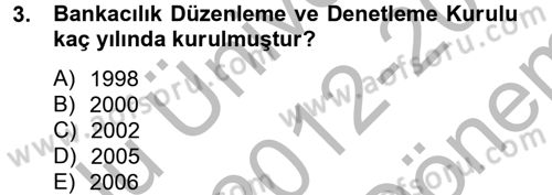 Dış Ticaretle İlgili Kurumlar ve Kuruluşlar Dersi 2012 - 2013 Yılı (Final) Dönem Sonu Sınav Soruları 3. Soru