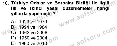 Dış Ticaretle İlgili Kurumlar ve Kuruluşlar Dersi 2013 - 2014 Yılı (Vize) Ara Sınav Soruları 16. Soru