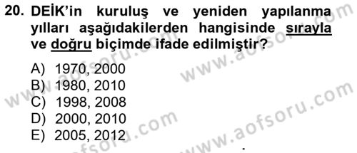 Dış Ticaretle İlgili Kurumlar ve Kuruluşlar Dersi 2013 - 2014 Yılı (Vize) Ara Sınav Soruları 20. Soru
