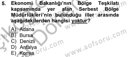 Dış Ticaretle İlgili Kurumlar ve Kuruluşlar Dersi 2013 - 2014 Yılı (Vize) Ara Sınav Soruları 5. Soru