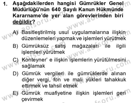 Dış Ticaretle İlgili Kurumlar ve Kuruluşlar Dersi 2013 - 2014 Yılı (Final) Dönem Sonu Sınav Soruları 1. Soru