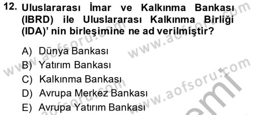 Dış Ticaretle İlgili Kurumlar ve Kuruluşlar Dersi 2013 - 2014 Yılı (Final) Dönem Sonu Sınav Soruları 12. Soru