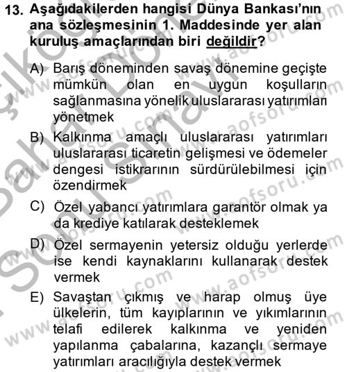 Dış Ticaretle İlgili Kurumlar ve Kuruluşlar Dersi 2013 - 2014 Yılı (Final) Dönem Sonu Sınav Soruları 13. Soru