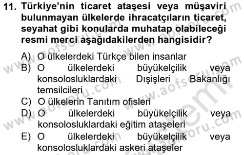 Dış Ticaretle İlgili Kurumlar ve Kuruluşlar Dersi 2013 - 2014 Yılı Tek Ders Sınav Soruları 11. Soru