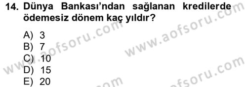 Dış Ticaretle İlgili Kurumlar ve Kuruluşlar Dersi 2013 - 2014 Yılı Tek Ders Sınav Soruları 14. Soru