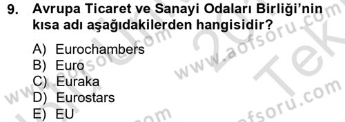 Dış Ticaretle İlgili Kurumlar ve Kuruluşlar Dersi 2013 - 2014 Yılı Tek Ders Sınav Soruları 9. Soru
