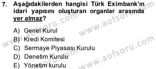 Dış Ticaretle İlgili Kurumlar ve Kuruluşlar Dersi 2014 - 2015 Yılı (Vize) Ara Sınav Soruları 7. Soru