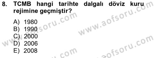 Dış Ticaretle İlgili Kurumlar ve Kuruluşlar Dersi 2014 - 2015 Yılı (Vize) Ara Sınav Soruları 8. Soru