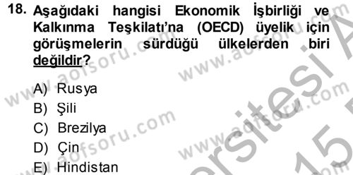 Dış Ticaretle İlgili Kurumlar ve Kuruluşlar Dersi 2014 - 2015 Yılı (Final) Dönem Sonu Sınav Soruları 18. Soru