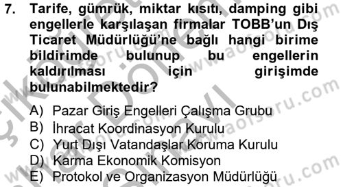 Dış Ticaretle İlgili Kurumlar ve Kuruluşlar Dersi 2014 - 2015 Yılı (Final) Dönem Sonu Sınav Soruları 7. Soru