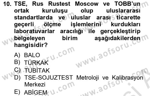 Dış Ticaretle İlgili Kurumlar ve Kuruluşlar Dersi 2014 - 2015 Yılı Tek Ders Sınav Soruları 10. Soru