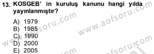Dış Ticaretle İlgili Kurumlar ve Kuruluşlar Dersi 2014 - 2015 Yılı Tek Ders Sınav Soruları 13. Soru