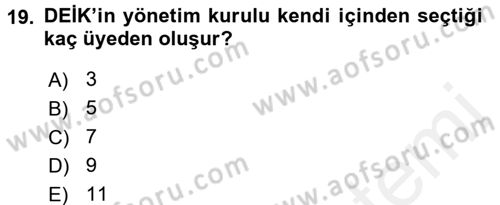 Dış Ticaretle İlgili Kurumlar ve Kuruluşlar Dersi 2015 - 2016 Yılı (Vize) Ara Sınav Soruları 19. Soru