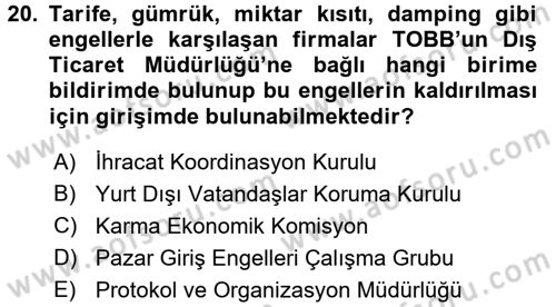Dış Ticaretle İlgili Kurumlar ve Kuruluşlar Dersi 2015 - 2016 Yılı (Vize) Ara Sınav Soruları 20. Soru