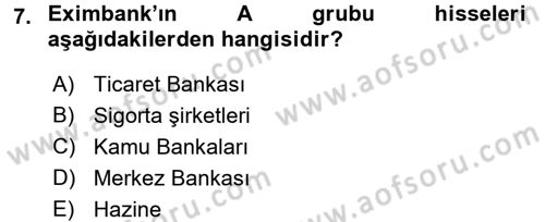 Dış Ticaretle İlgili Kurumlar ve Kuruluşlar Dersi 2015 - 2016 Yılı (Vize) Ara Sınav Soruları 7. Soru